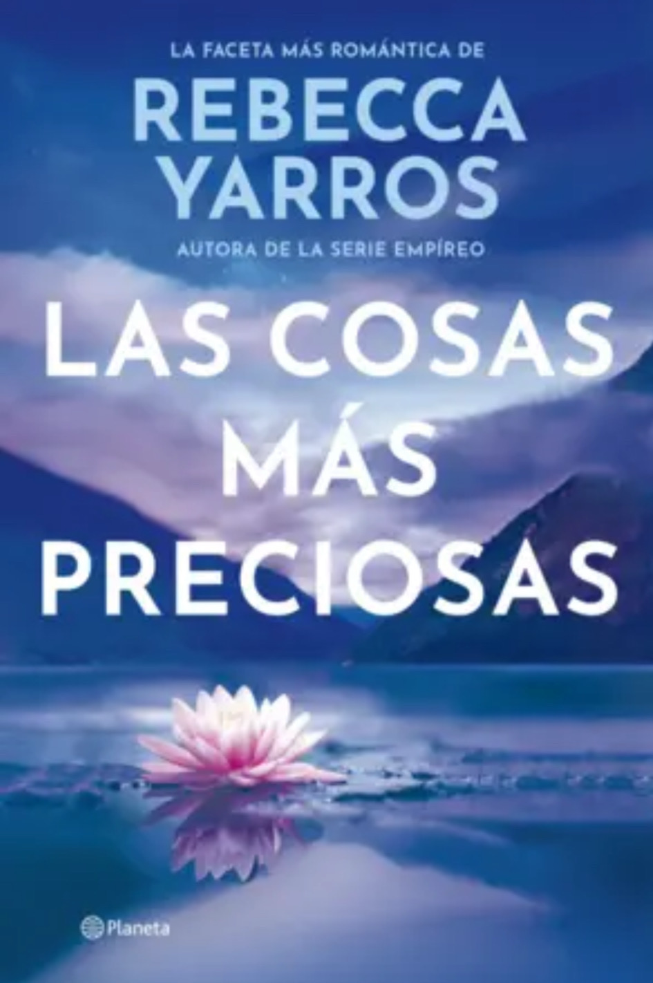 Las cosas mas preciosas / Rebeca Yarros / JC