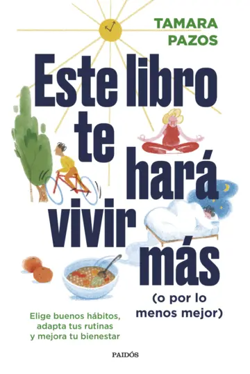 Este libro te hará vivir más (o por lo menos mejor) | Tamara Pazos