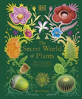 The Secret World Of Plants | DK | Ingles