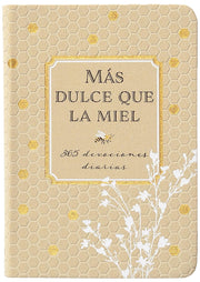 Mas Dulce que la Miel - 365 Devocionales Diarias | Julie Adair