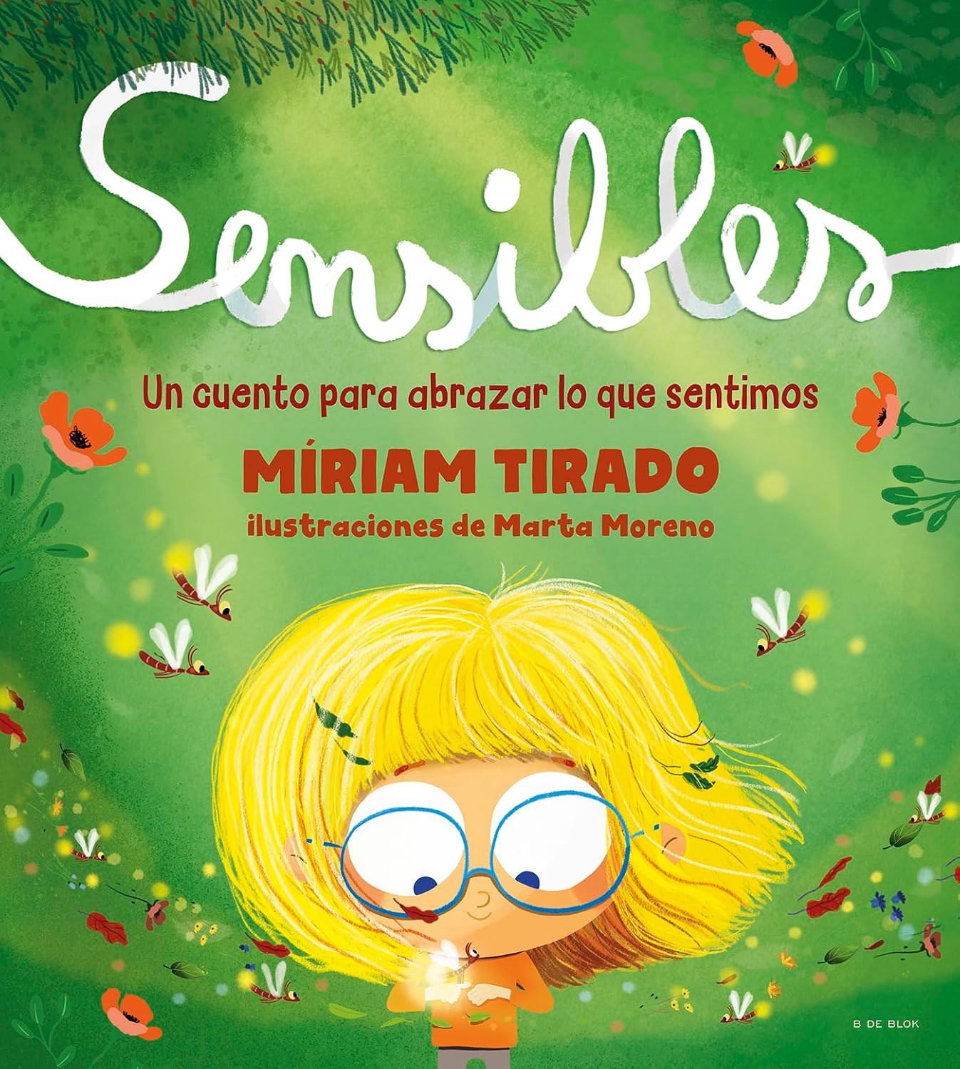 Sensibles: Un cuento para abrazar lo que sentimos | Míriam Tirado y Marta Moreno