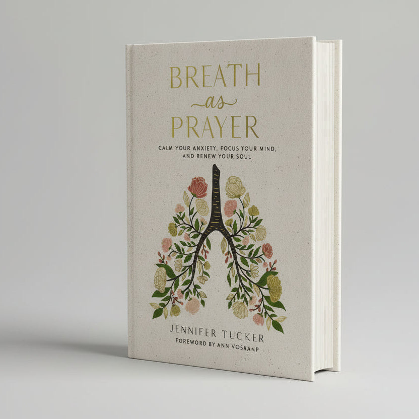 Breath as Prayer: Calm Your Anxiety, Focus Your Mind, and Renew Your Soul | Jennifer Tucker | Tapa Dura