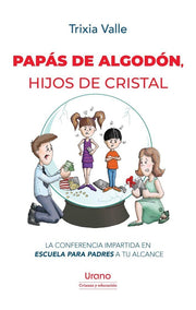 Papas de Algodon, Hijos de Cristal | Trixia Valle