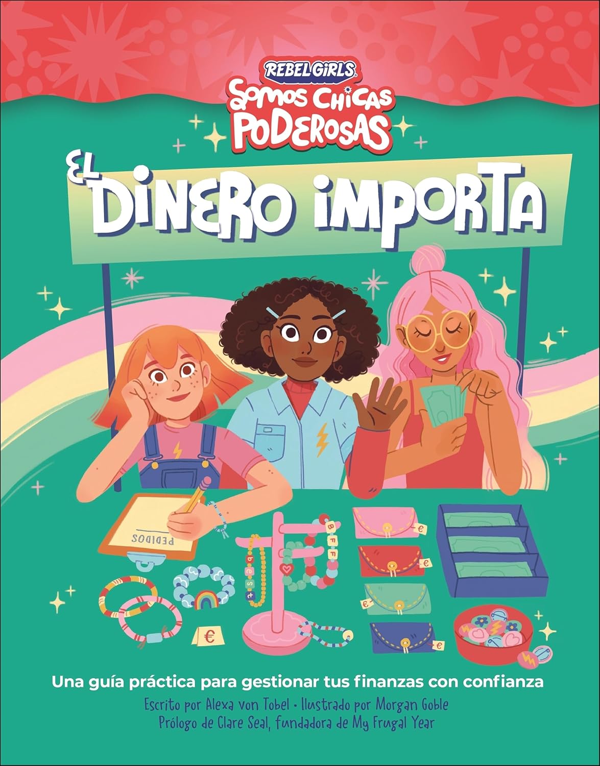 El Dinero Importa (Somos Chicas Poderosas) | Alexa von Tobel
