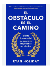 El obstaculo es el camino | Ryan Holiday