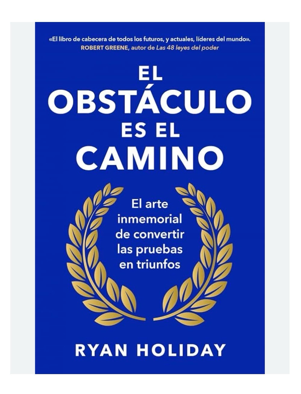 El obstaculo es el camino | Ryan Holiday