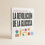 La revolucion de la glucosa | Jaessie Inchauspe | Booket