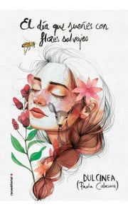 Portada del libro PAQUETE DULCINEA (DIA QUE SUEÑES CON FLORES SALVAJES / DIA QUE EL OCEANO TE MIRE A LOS OJOS / DIA QUE SIENTAS EL LATIR DE LAS ESTRELLA) - Compralo en ByAnaCeci.com