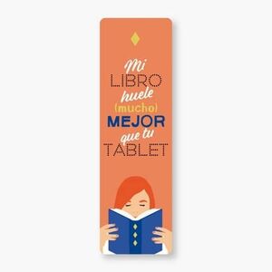 Portada del libro MARCAPAGINAS : MI LIBRO HUELE (MUCHO) MEJOR QUE TU TABLET - Compralo en ByAnaCeci.com