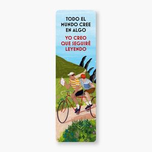 Portada del libro MARCAPAGINAS: TODO EL MUNDO CREE EN ALGO. YO CREO QUE SEGUIRE LEYENDO. - Compralo en ByAnaCeci.com