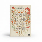 Todas las historias llevan tu nombre | Andrea Longarela