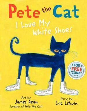 Portada del libro PETE THE CAT: I LOVE MY WHITE SHOES BY ERIC LITWIN - Compralo en ByAnaCeci.com