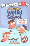 Portada del libro MY WEIRD SCHOOL: CLASS PET MESS! (I CAN READ LEVEL 2) - Compralo en ByAnaCeci.com