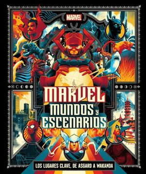 Portada del libro MARVEL: MUNDOS Y ESCENARIOS - Compralo en ByAnaCeci.com