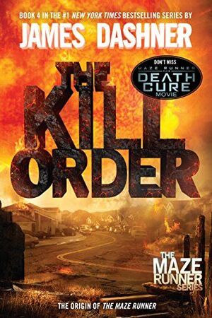Portada del libro MAZE RUNNER 4: THE KILL ORDER - Compralo en ByAnaCeci.com