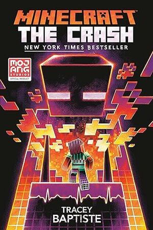 Portada del libro MINECRAFT: THE CRASH: AN OFFICIAL MINECRAFT NOVEL - Compralo en ByAnaCeci.com