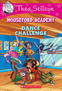 Portada del libro THEA STILTON. MOUSEFORD ACADEMY. DANCE CHALLENGE - Compralo en ByAnaCeci.com