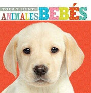 Portada del libro TOCA Y SIENTE ANIMALES BEBES - Compralo en ByAnaCeci.com