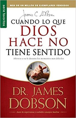 Portada del libro CUANDO LO QUE DIOS HACE NO TIENE SENTIDO - Compralo en ByAnaCeci.com