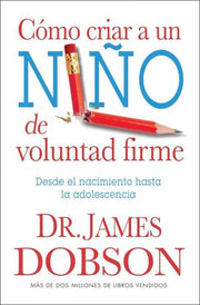 Portada del libro COMO CRIAR UN NIÑO DE VOLUNTAD FIRME - Compralo en ByAnaCeci.com