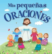 Portada del libro MIS PEQUEÑAS ORACIONES - Compralo en ByAnaCeci.com