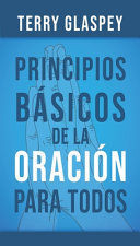 Portada del libro PRINCIPIOS BASICOS DE LA ORACION PARA TODOS - Compralo en ByAnaCeci.com