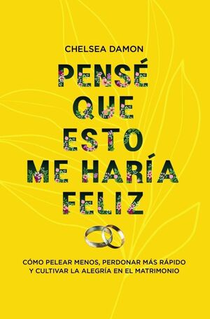 Portada del libro PENSE QUE ESTO ME HARIA FELIZ - Compralo en ByAnaCeci.com