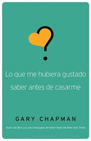 Portada del libro LO QUE ME HUBIERA GUSTADO SABER ANTES DE CASARME - Compralo en ByAnaCeci.com
