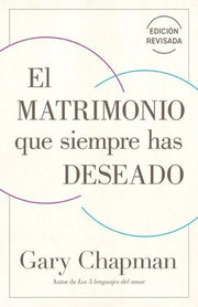 Portada del libro EL MATRIMONIO QUE SIEMPRE HAS DESEADO - Compralo en ByAnaCeci.com