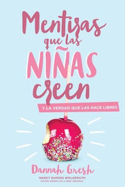 Portada del libro MENTIRAS QUE LAS NIÑAS CREEN - Compralo en ByAnaCeci.com