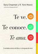 Portada del libro TE VE. TE CONOCE, TE AMA. (SEEN, KNOWN, LOVED) - Compralo en ByAnaCeci.com