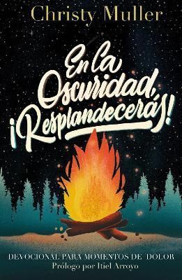 Portada del libro EN LA OSCURIDAD, ¡RESPLANDECERÁS! - Compralo en ByAnaCeci.com