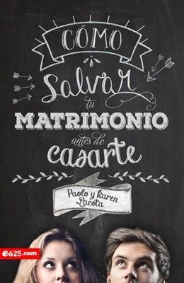 Portada del libro COMO SALVAR TU MATRIMONIO ANTES DE CASARTE - Compralo en ByAnaCeci.com