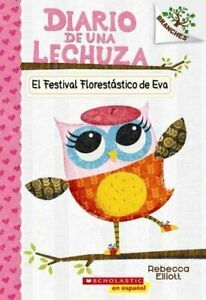 Portada del libro DIARIO DE UNA LECHUZA #1: EL FESTIVAL FLORESTÁSTICO DE EVA - Compralo en ByAnaCeci.com