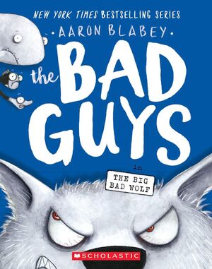 Portada del libro BAD GUYS 9: IN THE BIG BAD WOLF - Compralo en ByAnaCeci.com