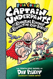 Portada del libro CAPTAIN UNDERPANTS AND THE REVOLTING REVENGE OF THE RADIOACTIVE ROBO-BOXERS: COLOR EDITION (CAPTAIN UNDERPANTS #10) (COLOR EDITION) - Compralo en ByAnaCeci.com