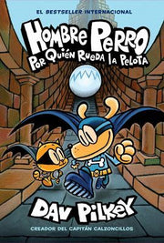 Portada del libro HOMBRE PERRO 7: POR QUIÉN RUEDA LA PELOTA - Compralo en ByAnaCeci.com