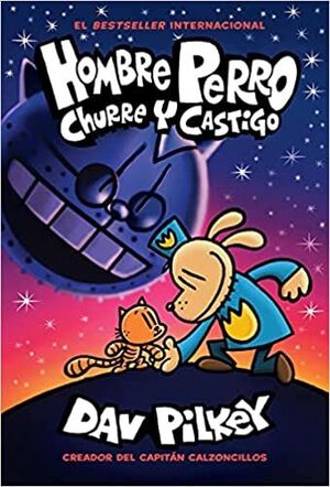 Portada del libro HOMBRE PERRO 9: CHURRE Y CASTIGO - Compralo en ByAnaCeci.com