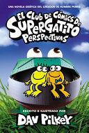 Portada del libro EL CLUB DE CÓMICS DE SUPERGATITO: PERSPECTIVAS (CAT KID COMIC CLUB: PERSPECTIVES) - Compralo en ByAnaCeci.com