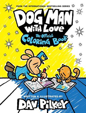 Portada del libro DOG MAN WITH LOVE: THE OFFICIAL COLORING BOOK - Compralo en ByAnaCeci.com