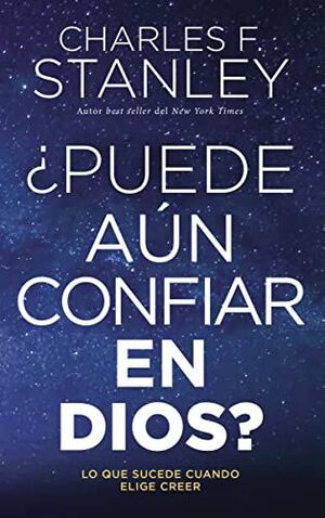 Portada del libro ¿PUEDE AUN CONFIAR EN DIOS? - Compralo en ByAnaCeci.com