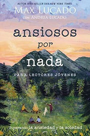 Portada del libro ANSIOSOS POR NADA EDICION PARA JOVENES - Compralo en ByAnaCeci.com