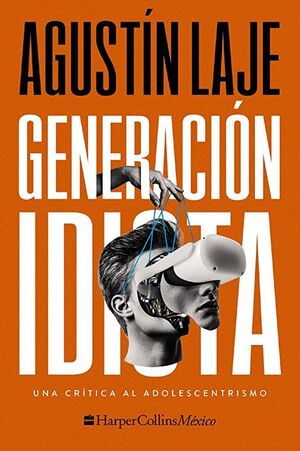Portada del libro GENERACION IDIOTA - Compralo en ByAnaCeci.com