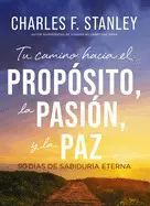 Portada del libro TU CAMINO HACIA EL PROPOSITO, LA PASION Y LA PAZ: 90 DÍAS DE SABIDURÍA ETERNA - Compralo en ByAnaCeci.com