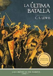 Portada del libro CRONICAS DE NARNIA 7: LA ULTIMA BATALLA - Compralo en ByAnaCeci.com