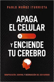 Portada del libro APAGA EL CELULAR Y ENCIENDE TU CEREBRO - Compralo en ByAnaCeci.com