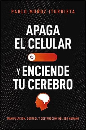 Portada del libro APAGA EL CELULAR Y ENCIENDE TU CEREBRO - Compralo en ByAnaCeci.com