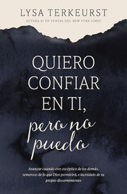 Portada del libro QUIERO CONFIAR EN TI, PERO NO PUEDO - Compralo en ByAnaCeci.com