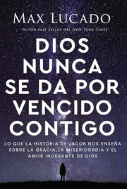 Portada del libro DIOS NUNCA SE DA POR VENCIDO CONTIGO - Compralo en ByAnaCeci.com