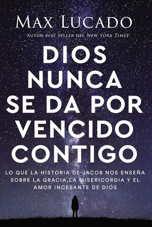 Portada del libro DIOS NUNCA SE DA POR VENCIDO CONTIGO - Compralo en ByAnaCeci.com